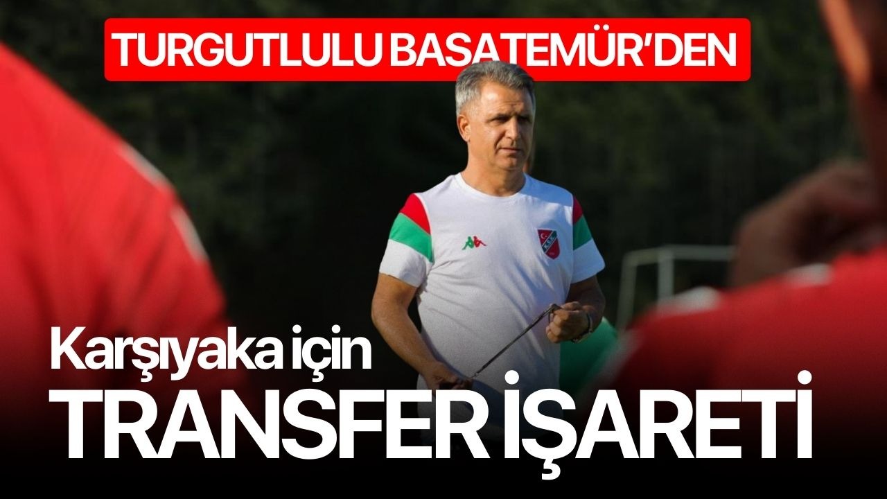 Turgutlulu Basatemür’den transfer işareti