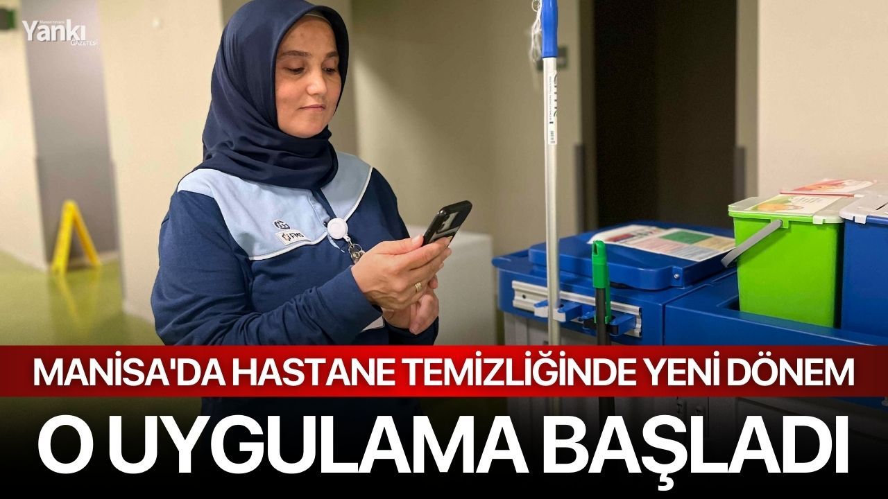 Manisa'da hastane temizliğinde yeni dönem