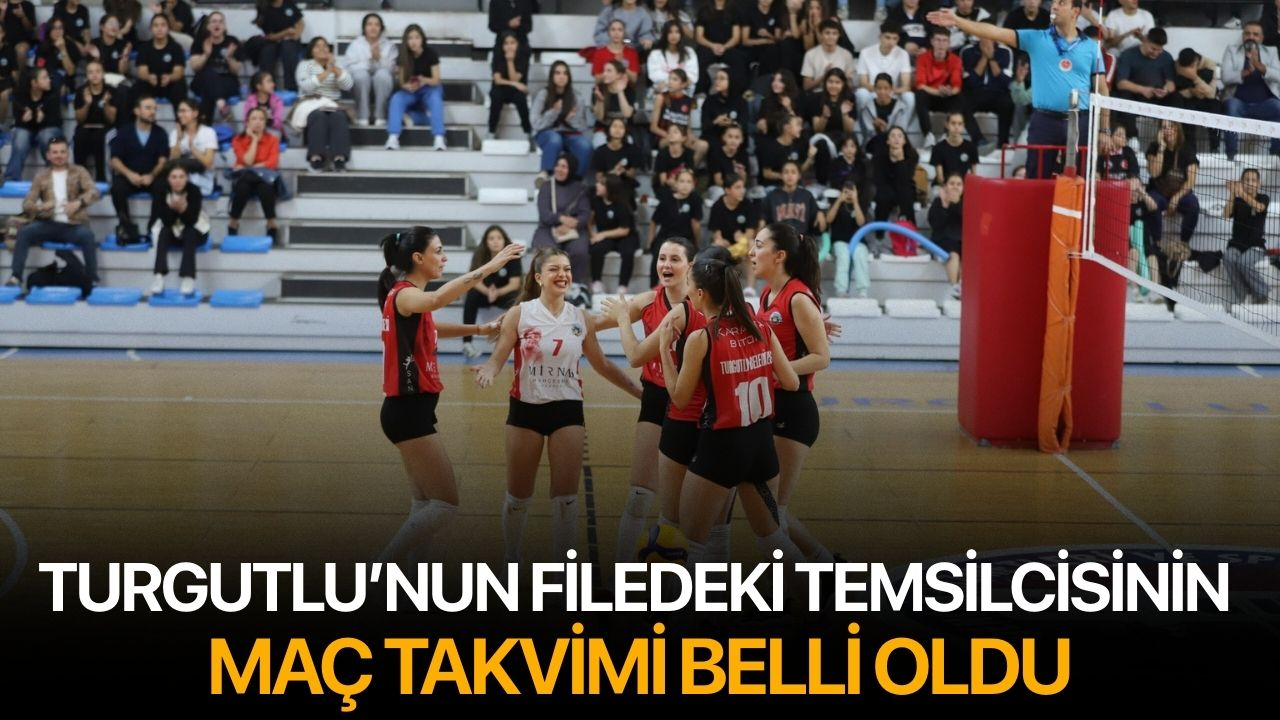 Turgutlu’nun Filedeki Temsilcisinin Maç Takvimi Belli Oldu