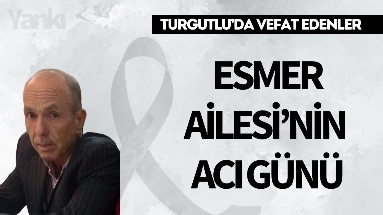Esmer Ailesi'nin acı günü