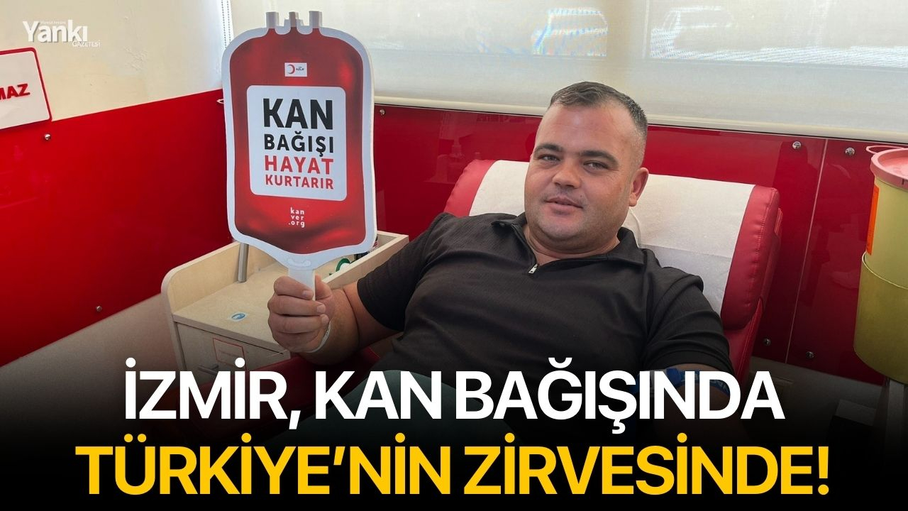 İzmir, kan bağışında Türkiye’nin zirvesinde!