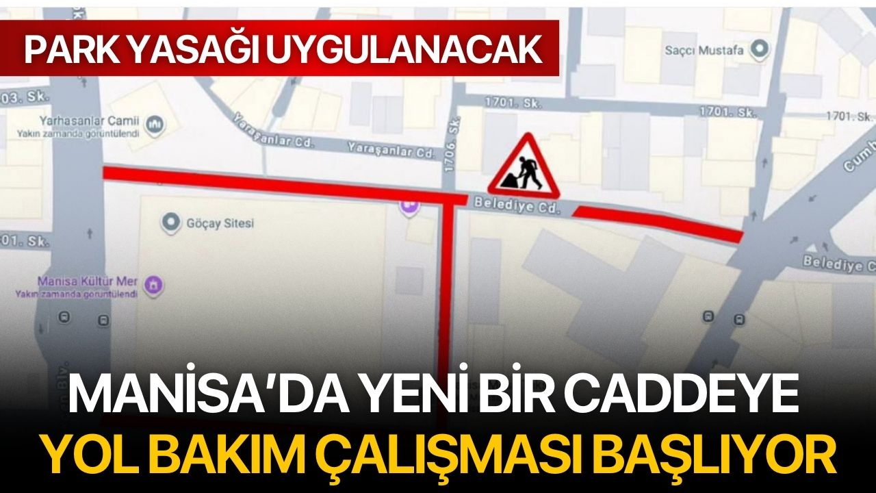 Manisa’da yeni bir caddeye yol bakım çalışması başlıyor