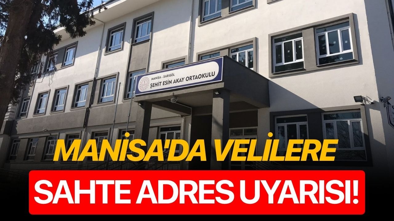 Manisa'da velilere sahte adres uyarısı