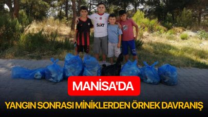 Manisa'da yangın sonrası miniklerden örnek davranış