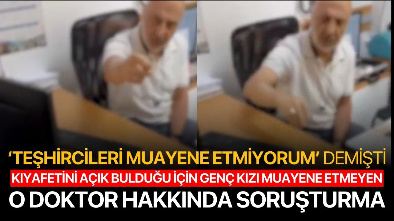 Kıyafetini beğenmediği genç kızı muayene etmediği iddia edildi
