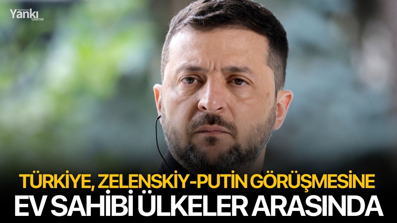Türkiye, Zelenskiy-Putin Görüşmesine Ev Sahibi Ülkeler Arasında