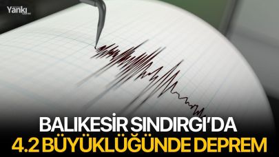 Balıkesir Sındırgı’da 4.2 Büyüklüğünde Deprem