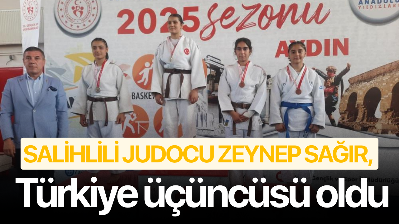 Salihlili judocu Zeynep Sağır, Türkiye üçüncüsü oldu
