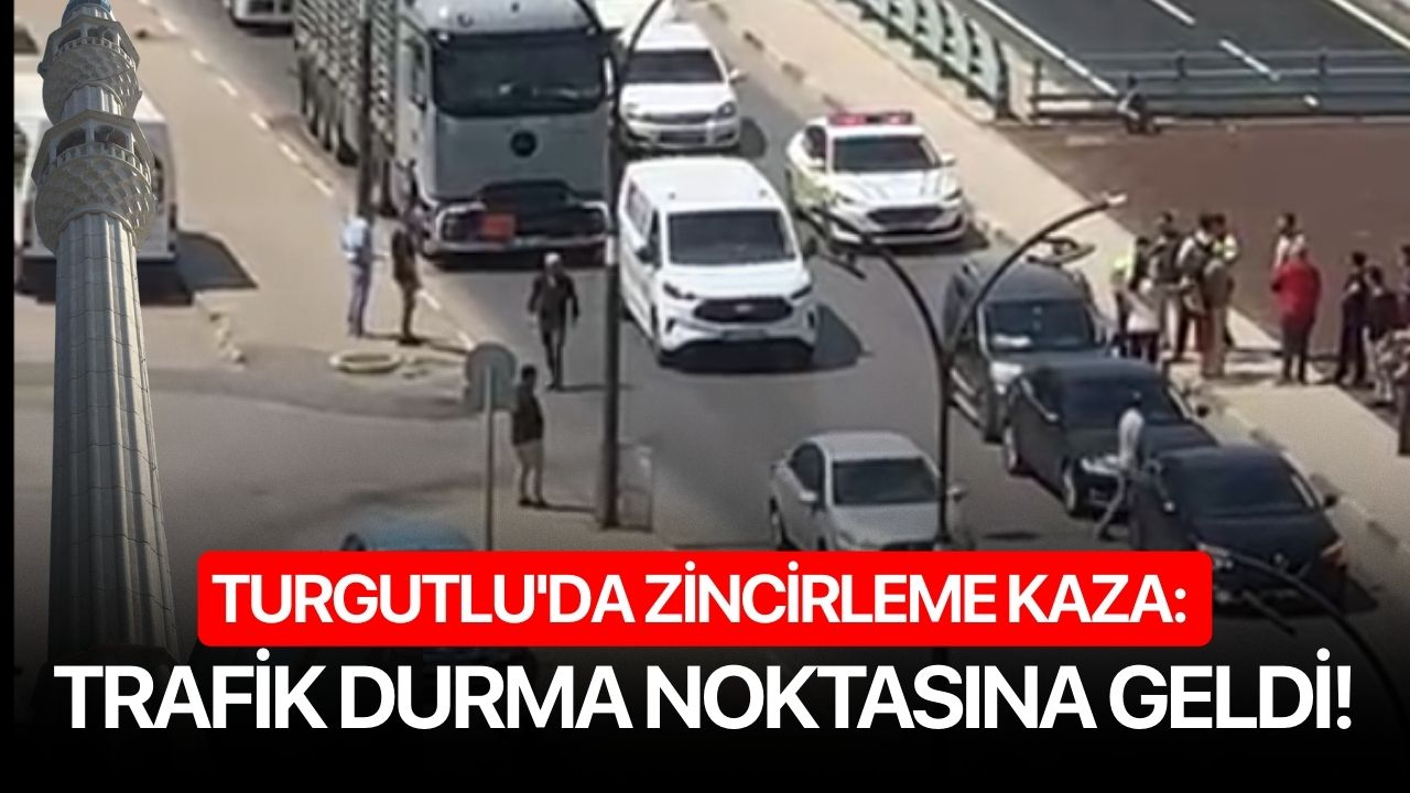 Turgutlu'da zincirleme kaza: Trafik durma noktasına geldi!
