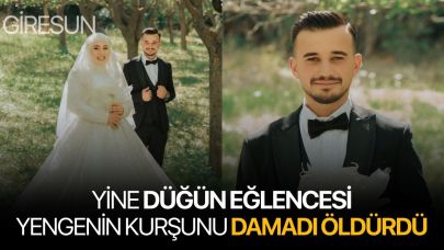 Yine düğün eğlencesi! Yengenin kurşunları damadı öldürdü