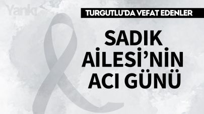 Sadık Ailesi'nin Acı Günü