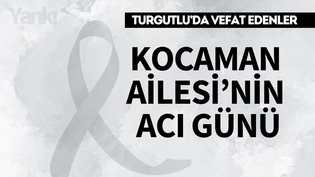 Kocaman Ailesi'nin Acı Günü