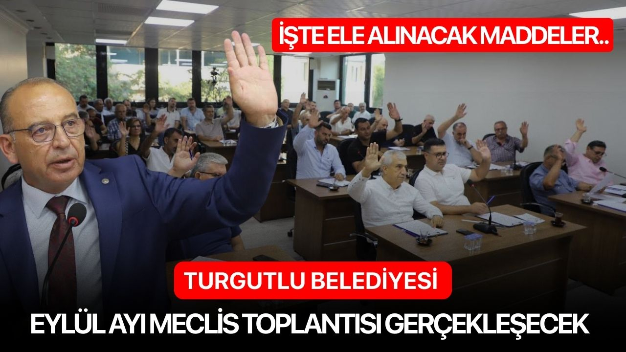 Turgutlu Belediyesi Eylül Ayı Meclis Toplantısı gerçekleşecek