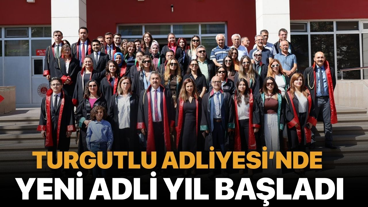 Turgutlu Adliyesi’nde Yeni Adli Yıl Başladı