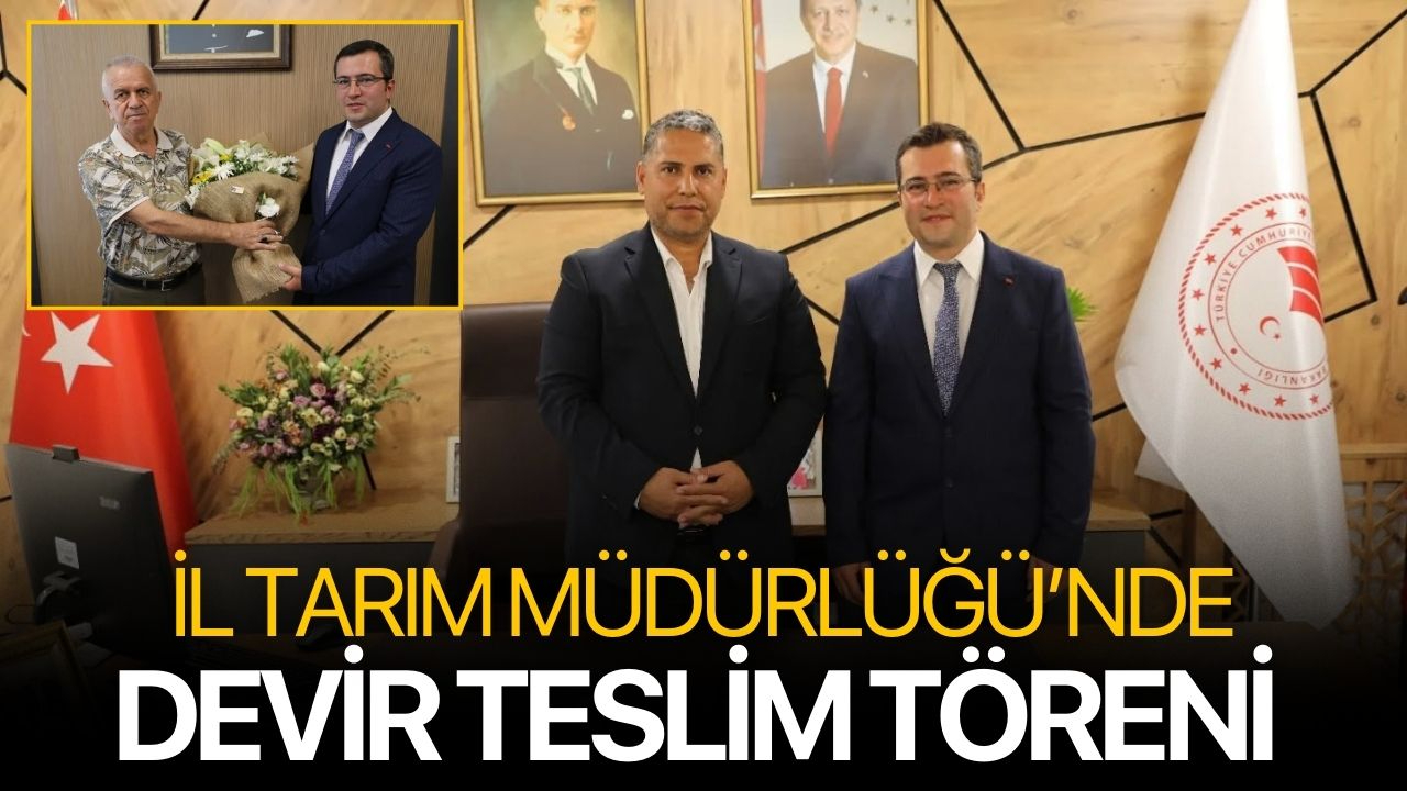İl Tarım Müdürlüğü’nde Devir Teslim Töreni
