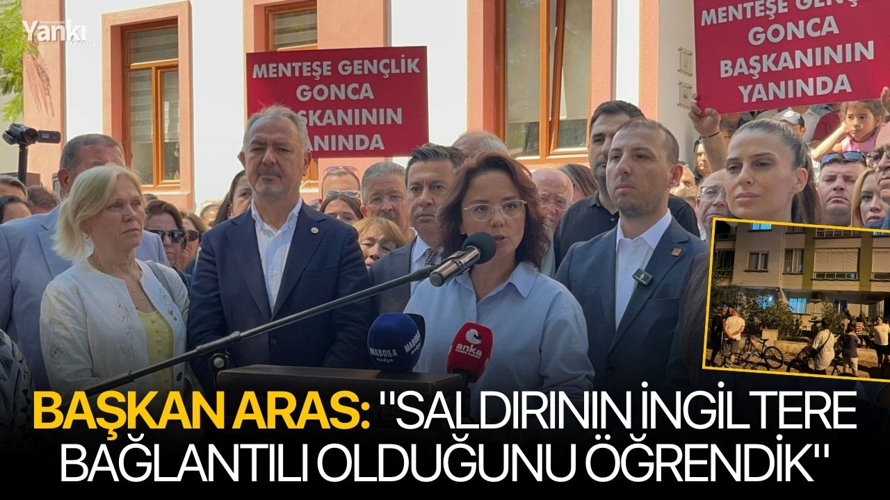 Başkan Aras: "Saldırının İngiltere bağlantılı olduğunu öğrendik"