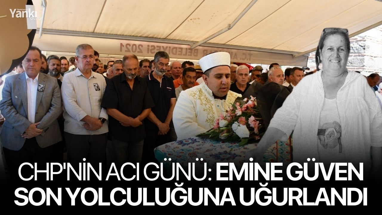 CHP'nin acı günü: Emine Güven son yolculuğuna uğurlandı