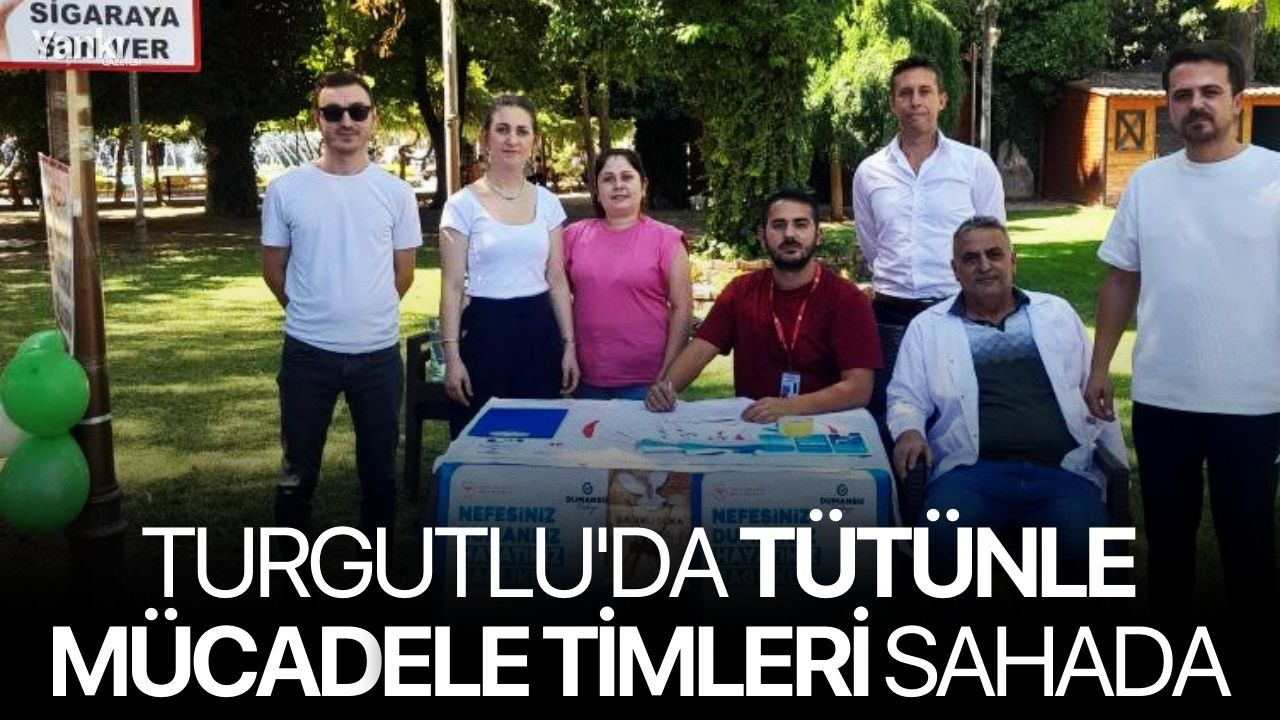 Turgutlu'da Tütünle Mücadele Timleri Sahada
