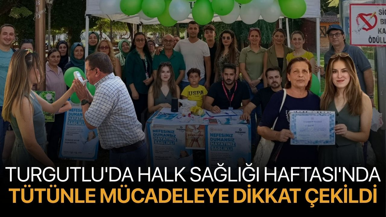 Turgutlu'da Halk Sağlığı Haftası'nda Tütünle Mücadeleye Dikkat Çekildi