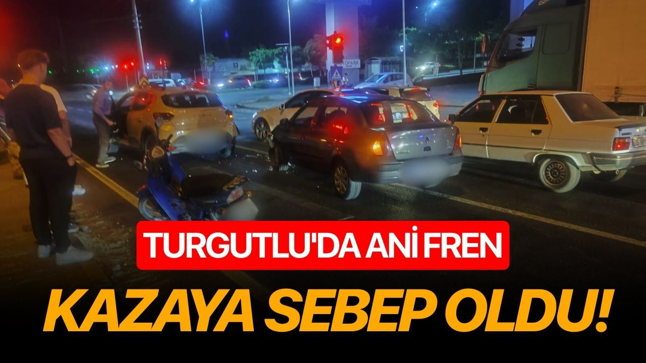 Turgutlu'da ani fren kazaya sebep oldu!