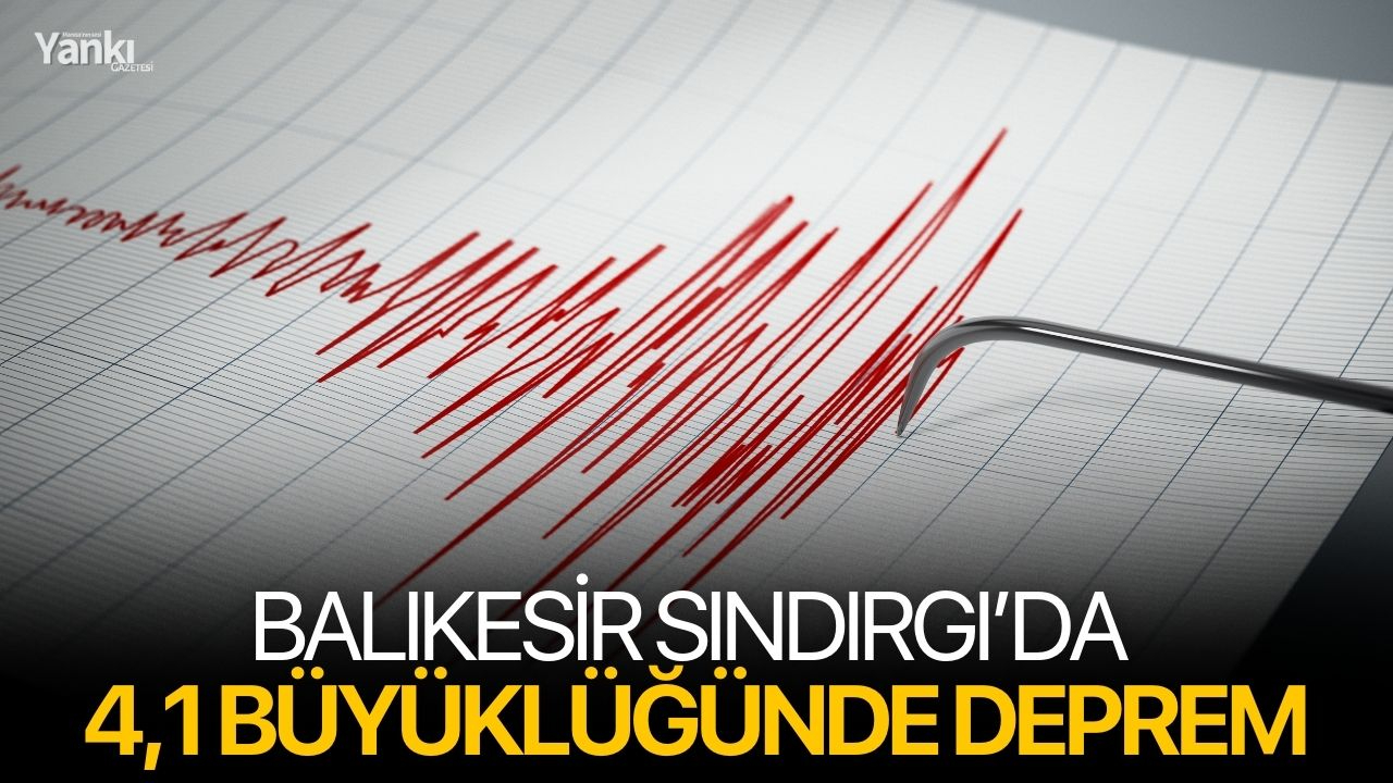 Balıkesir Sındırgı’da 4,1 Büyüklüğünde Deprem