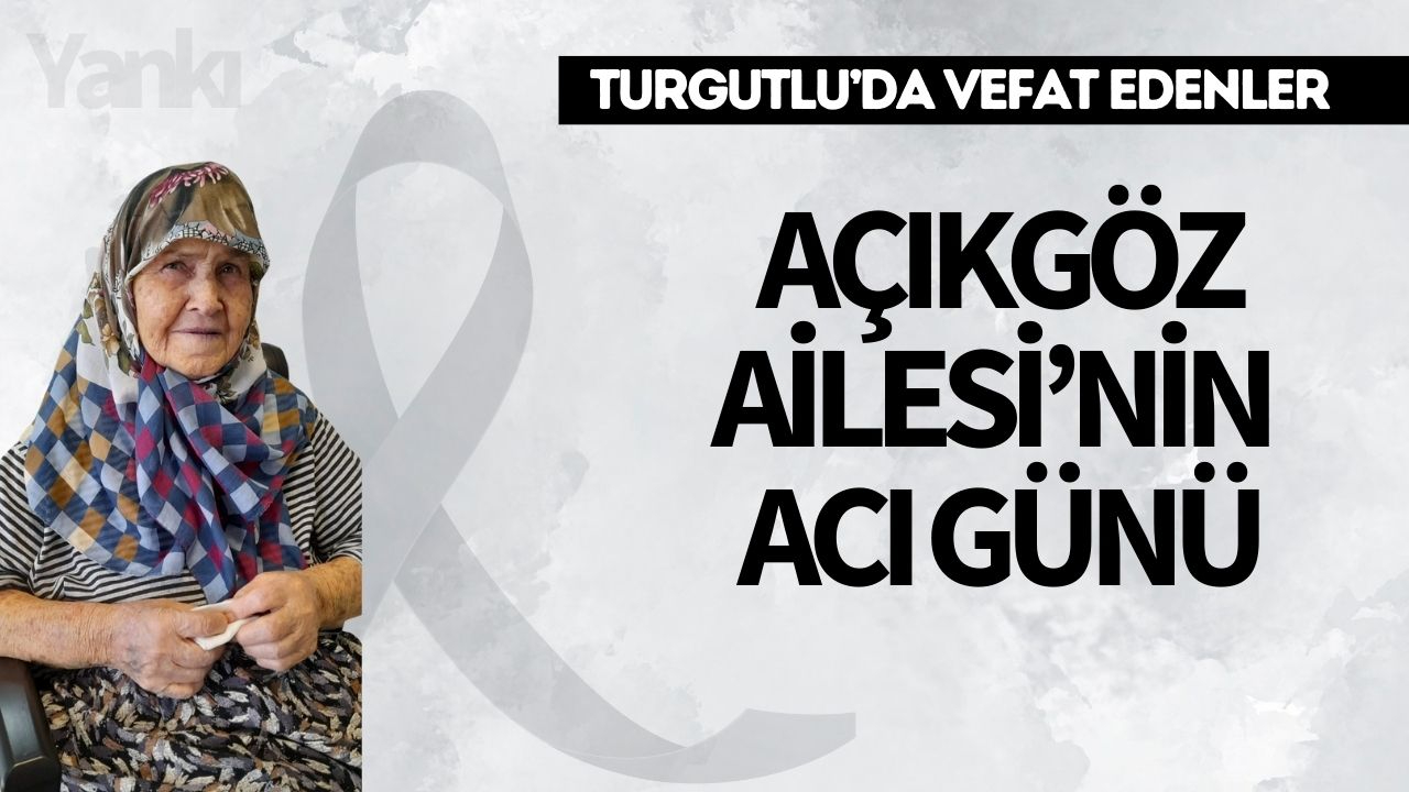 Açıkgöz Ailesi’nin Acı Günü