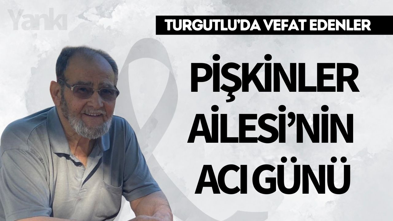 Pişkinler Ailesi’nin Acı Günü