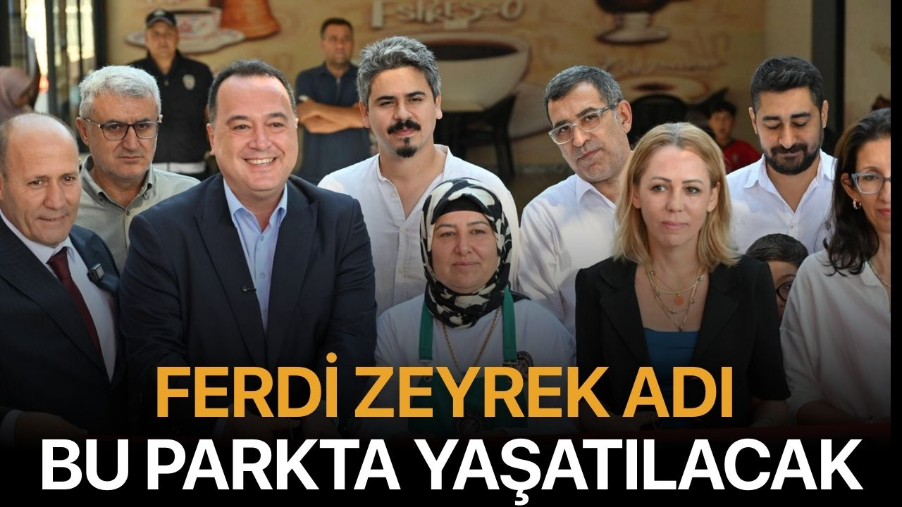 Ferdi Zeyrek Adı Bu Parkta Yaşatılacak
