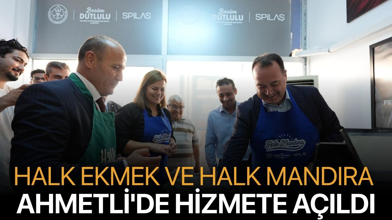 Halk Ekmek ve Halk Mandıra Ahmetli'de Hizmete Açıldı
