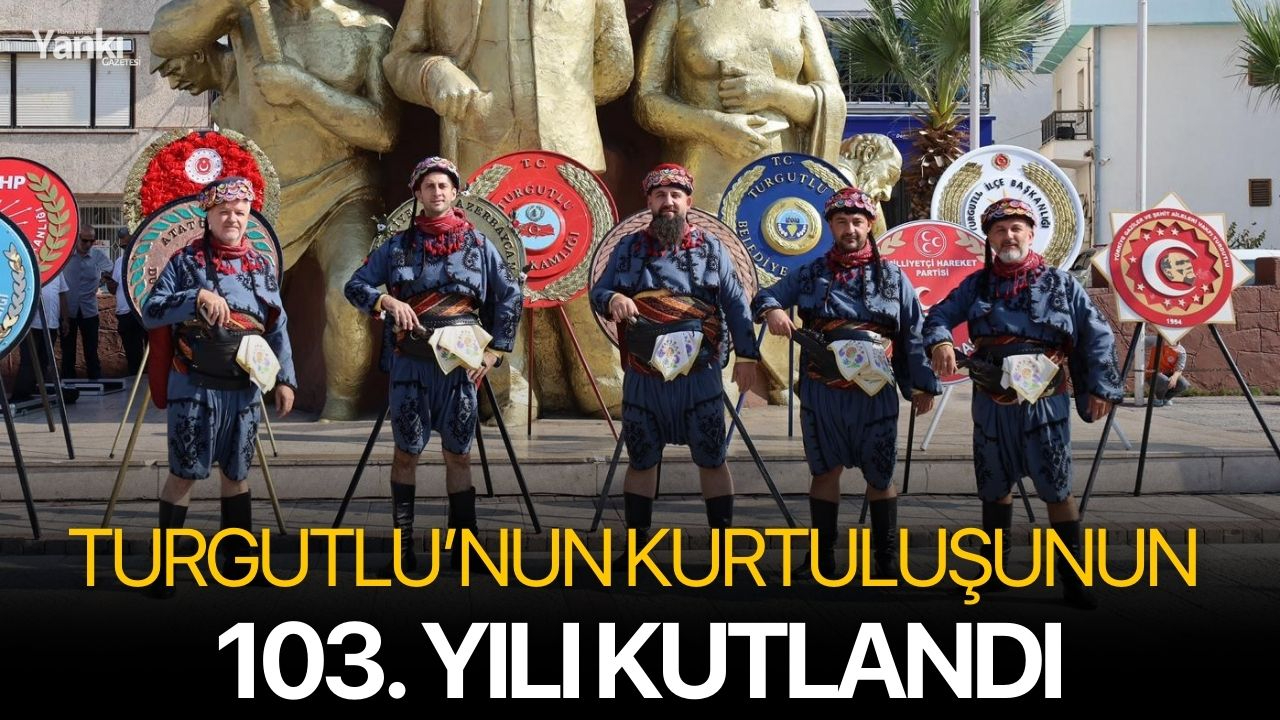 Turgutlu’nun Kurtuluşunun 103. Yılı Kutlandı