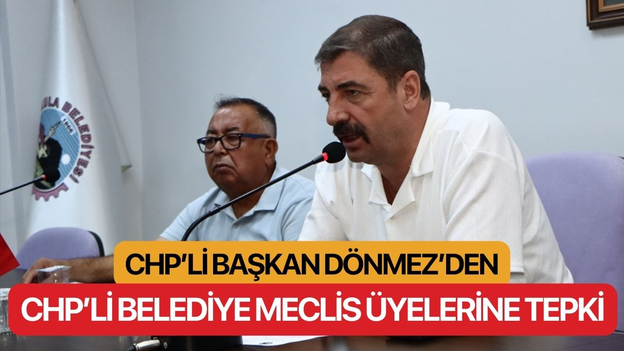 Kula Belediye Başkanı Dönmez'den CHP'li belediye meclis üyelerine tepki
