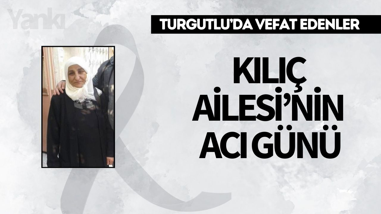 Kılıç Ailesi’nin Acı Günü