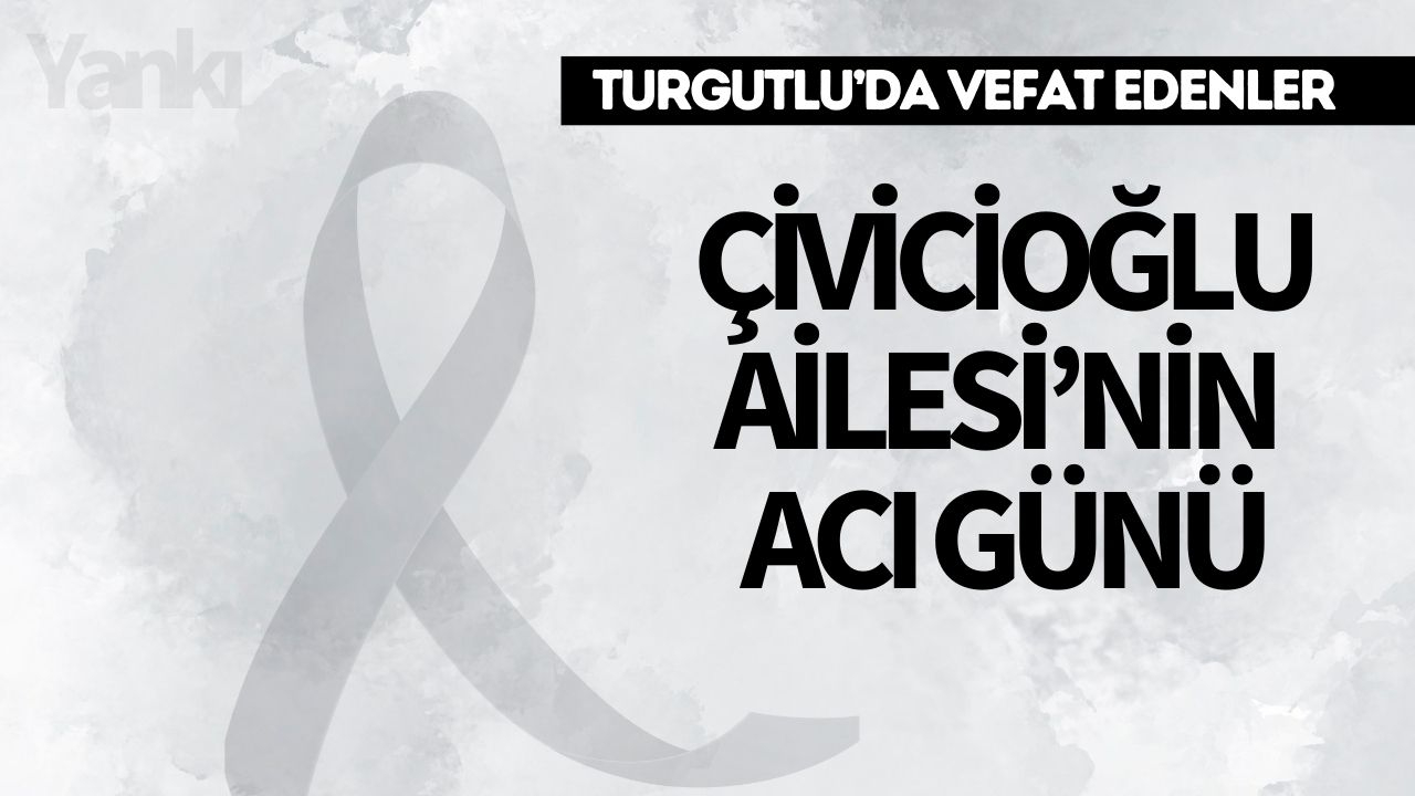 Çivicioğlu Ailesi’nin Acı Günü