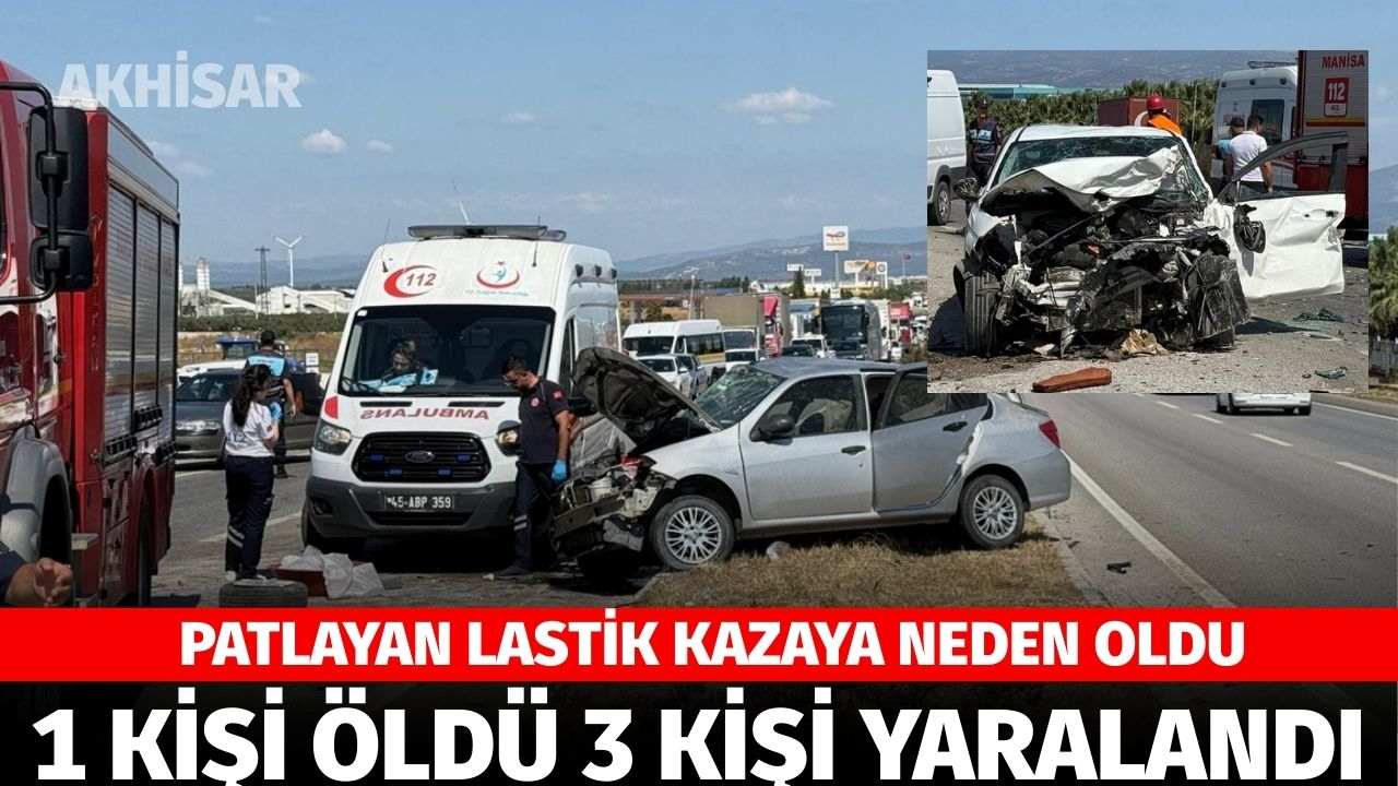 Manisa'da feci kaza: Patlayan lastik faciaya yol açtı 1 ölü, 3 yaralı!