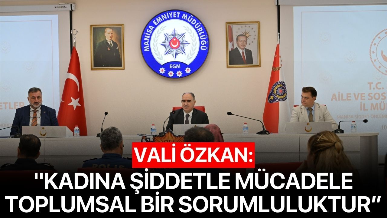 Vali Özkan: "Kadına Şiddetle Mücadele Toplumsal Bir Sorumluluktur”