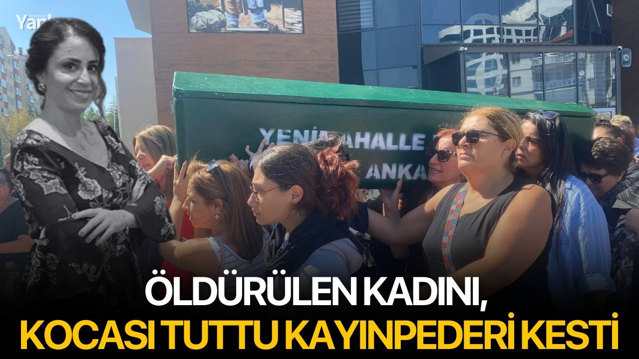 Öldürülen kadını, kocası tuttu kayınpederi kesti