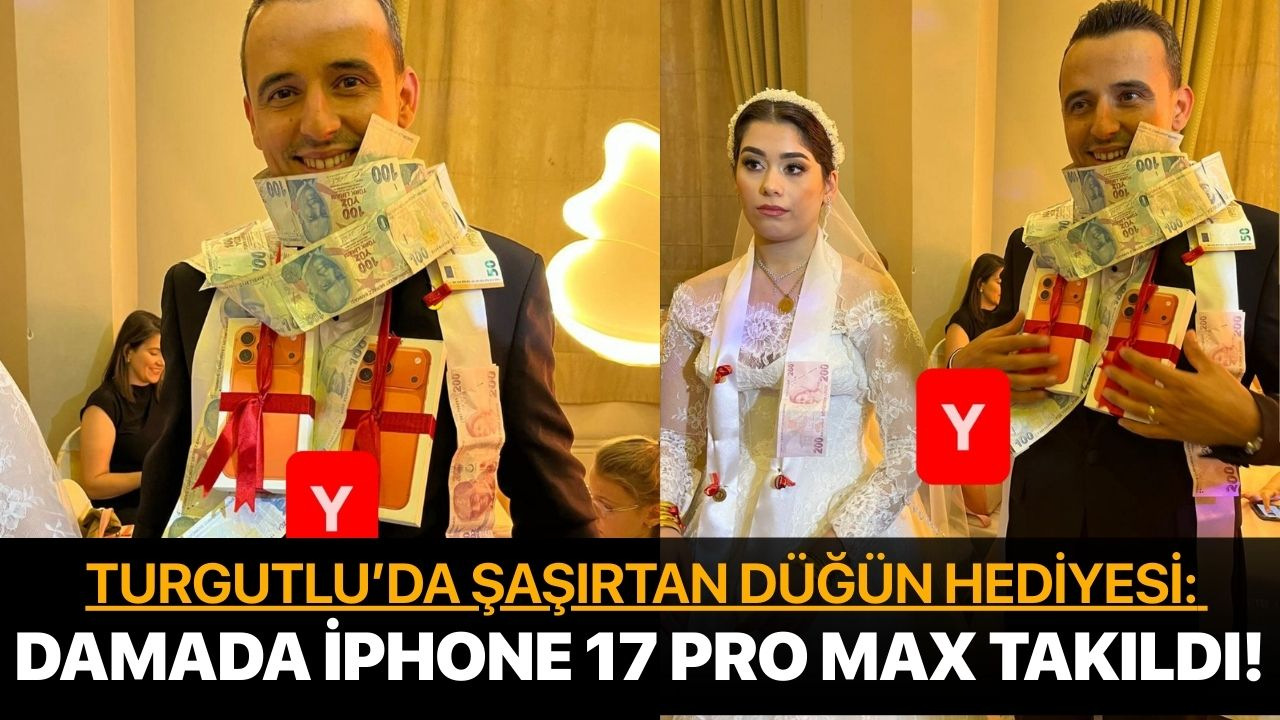 Turgutlu’da şaşırtan düğün hediyesi: Damada iPhone 17 Pro Max Takıldı!