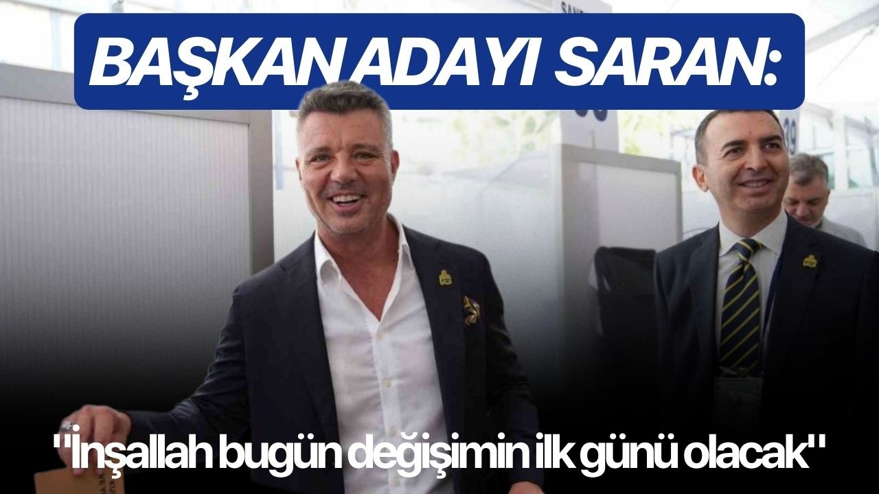 Başkan Adayı Sadettin Saran: "İnşallah bugün değişimin ilk günü olacak"