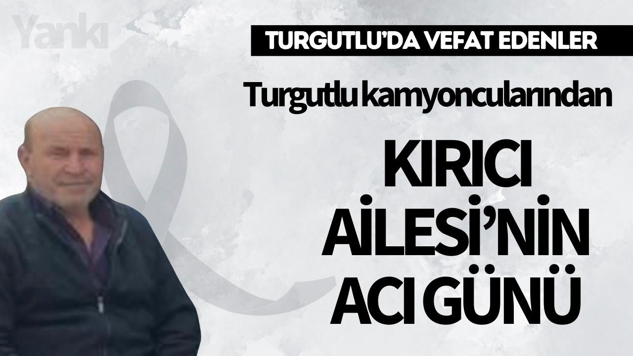 Kırıcı Ailesi'nin acı günü