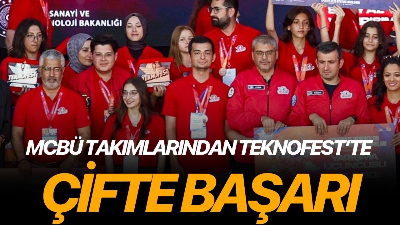 MCBÜ takımlarından TEKNOFEST’te çifte başarı