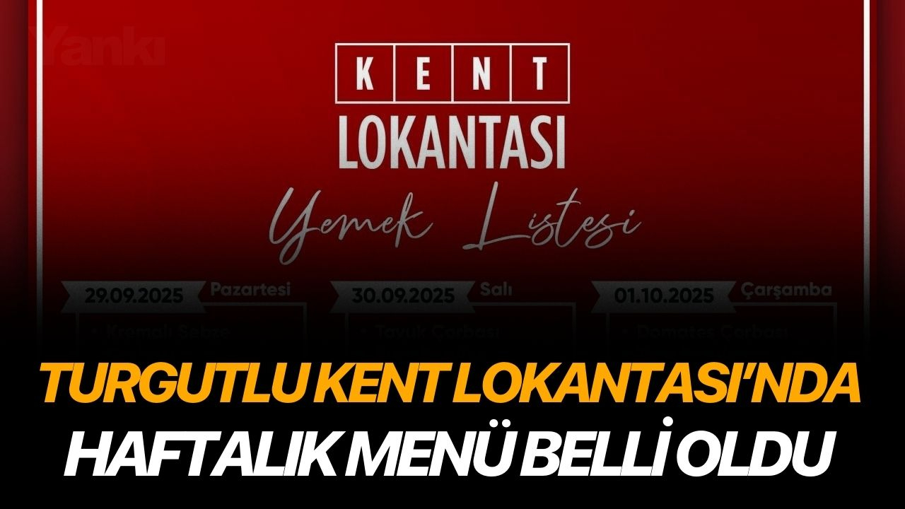 Turgutlu Kent Lokantası’nda Haftalık Menü Belli Oldu