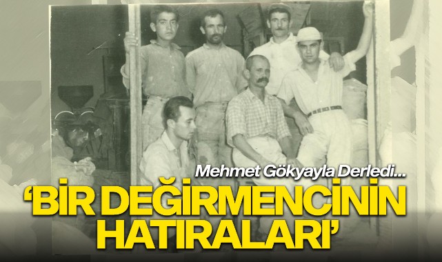 BİR DEĞİRMENCİNİN HATIRALARI