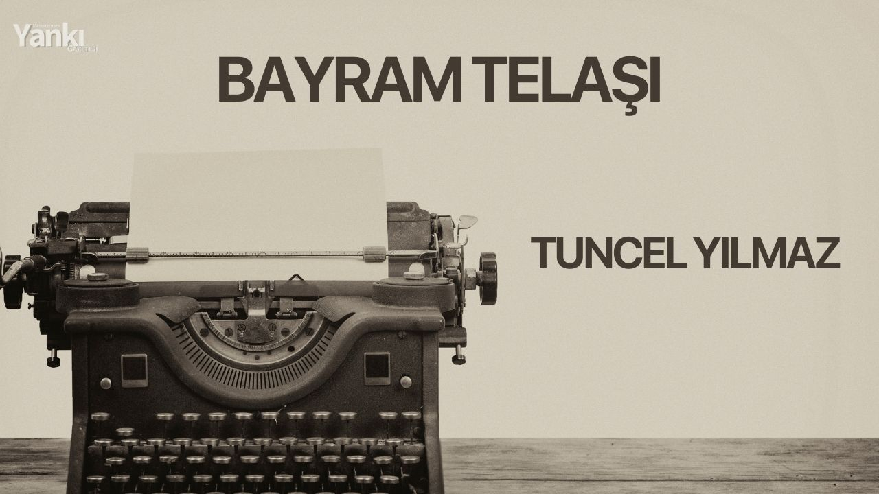 BAYRAM TELAŞI