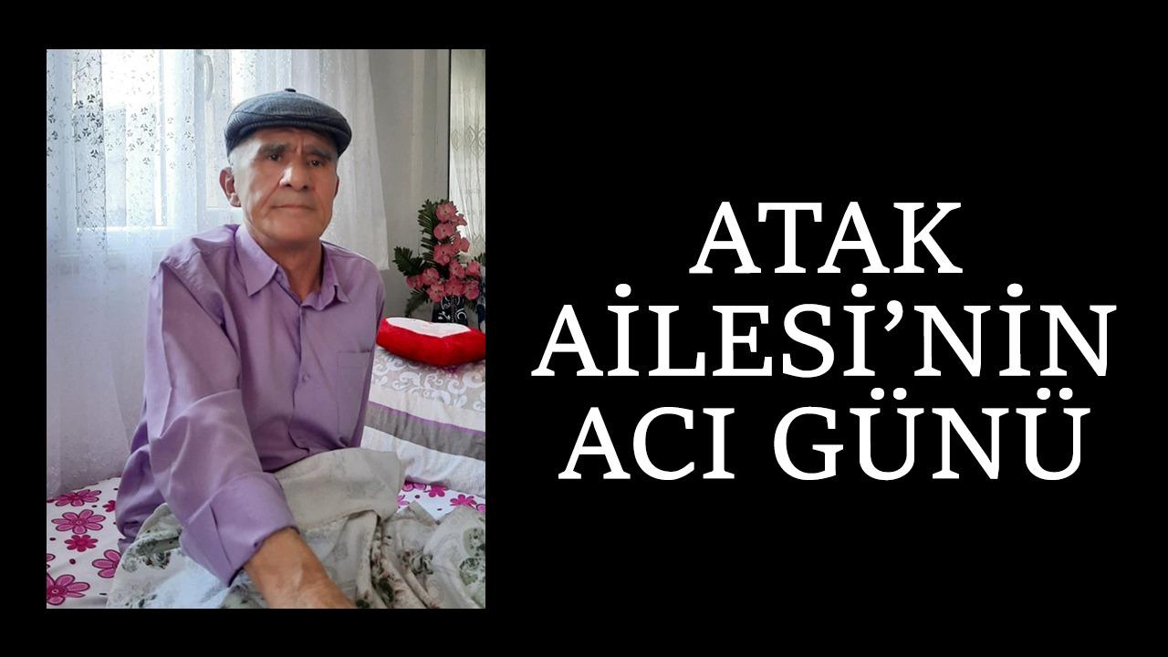 Atak Ailesi’nin Acı Günü