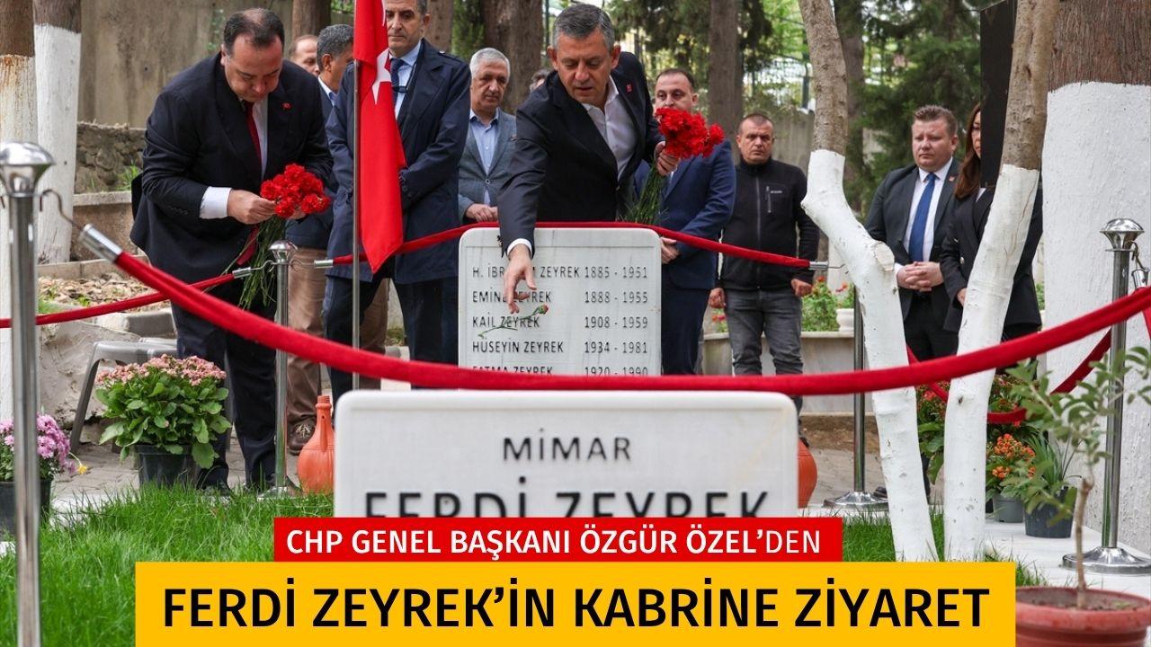 CHP Genel Başkanı Özel'den Ferdi Zeyrek'in kabrine ziyaret