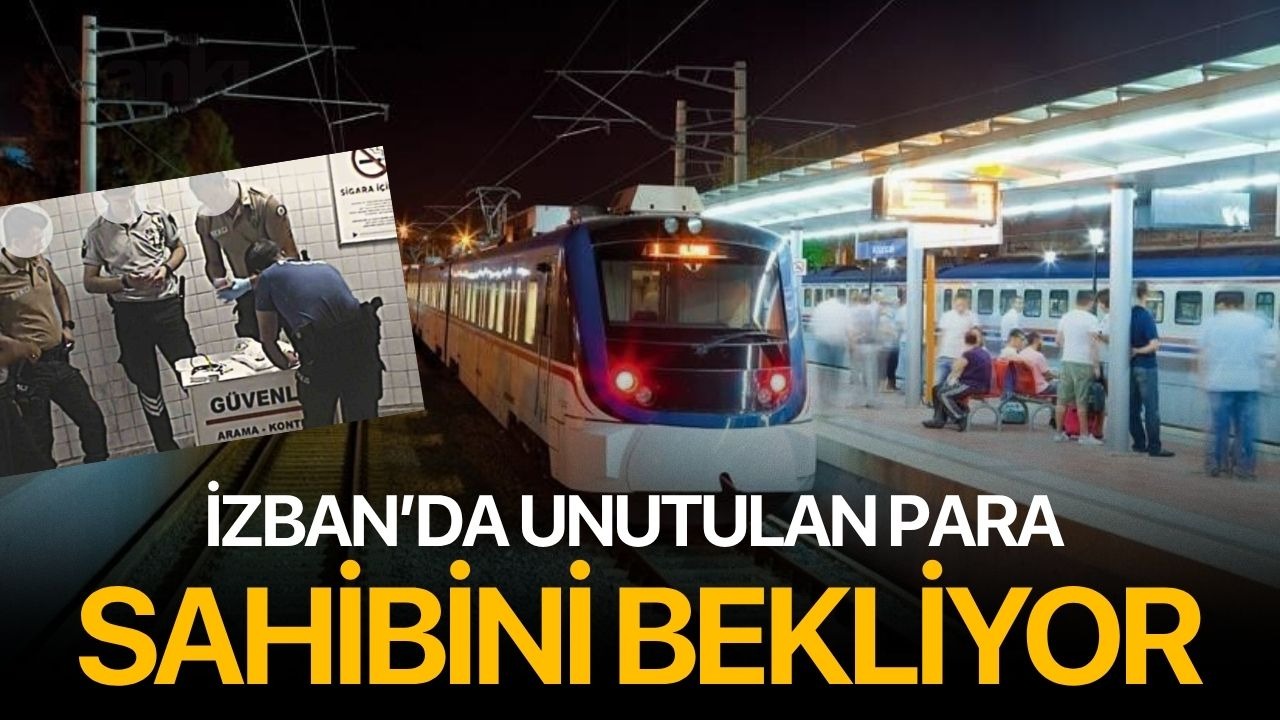İZBAN’da unutulan para sahibini bekliyor