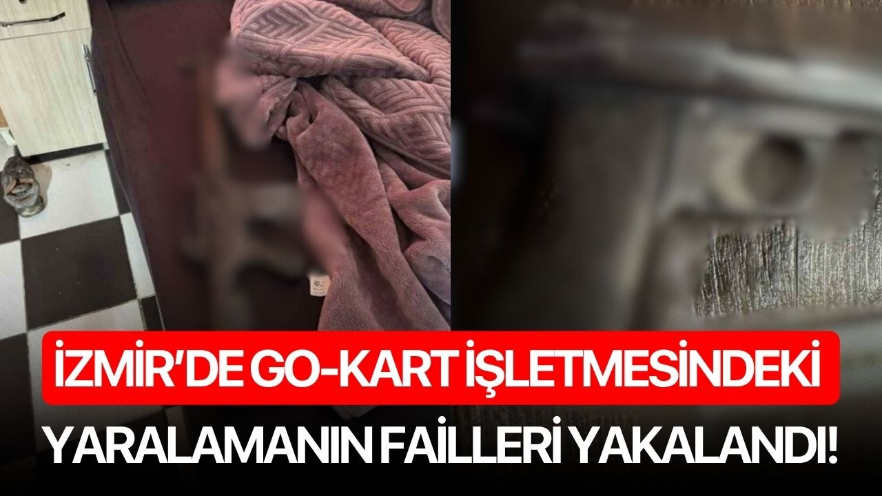 İzmir’de go-kart işletmesindeki yaralamanın failleri yakalandı!