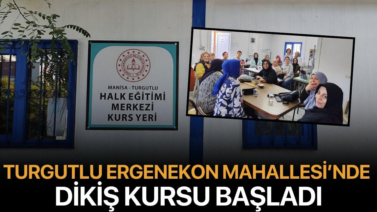 Turgutlu Ergenekon Mahallesi’nde Dikiş Kursu Başladı