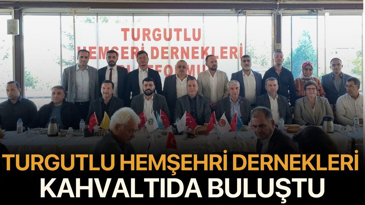 Turgutlu Hemşehri Dernekleri Kahvaltıda Buluştu