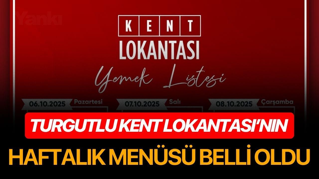 Turgutlu Kent Lokantası’nın Haftalık Menüsü Belli Oldu